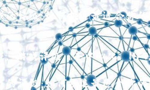 
区块链游戏的评级：如何挑选最适合你的游戏

关键词
区块链游戏, 游戏评级, 去中心化, NFT, 玩家体验

区块链游戏的评级：如何挑选最适合你的游戏