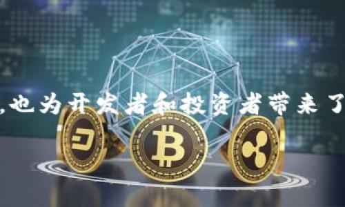 AR 区块链实景游戏是一个新兴的、结合了增强现实（AR）技术和区块链的创新领域。它们不仅为玩家提供了一种新的游戏方式，也为开发者和投资者带来了巨大的机遇和挑战。那么，AR区块链实景游戏到底是什么？它们会如何改变我们的游戏方式？接下来，让我们深入探讨这一话题。

AR区块链实景游戏能为我们带来哪些新的游戏体验？