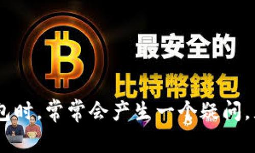 特派钱包是一个在数字资产管理和交易中被广泛使用的钱包应用。很多用户在使用特派钱包时，常常会产生一个疑问，尤其是对于新手用户来说，那就是：“特派钱包地址到底在哪，怎么才能找到自己的钱包地址？