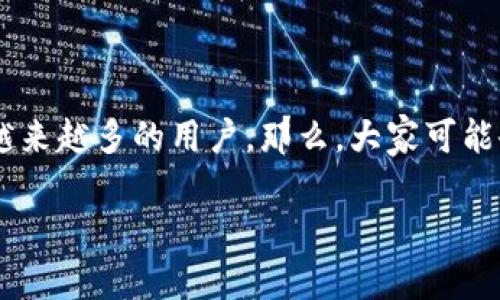 区块链竞猜游戏源码是目前许多开发者和企业关注的一个热点话题。这类游戏凭借其透明性和去中心化的特点，正在吸引越来越多的用户。那么，大家可能会问：“区块链竞猜游戏源码在哪里能够找到？”这个问题实际上隐藏了许多关于区块链技术、游戏开发及其未来潜力的思考。

区块链竞猜游戏源码到底在哪儿可以找到？