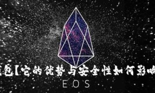 为什么选择Bitpie钱包？它的优势与安全性如何影响您的数字资产管理？